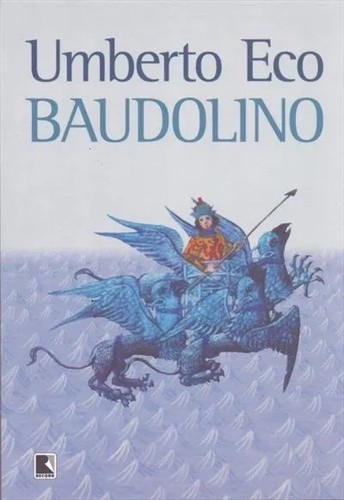 Umberto Eco: Baudolino (Paperback, Portuguese language, 2000, Editora Record)