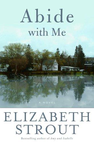 Elizabeth Strout: Abide with me (2006, Random House)