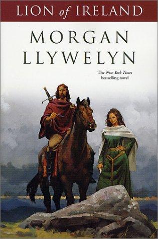 Lion of Ireland (Celtic World of Morgan Llywelyn) (Paperback, 2002, Tor Books)