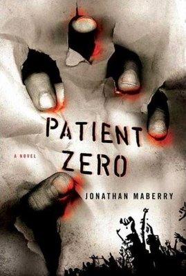 Jonathan Maberry: Patient Zero (2009, St. Martin's Griffin)