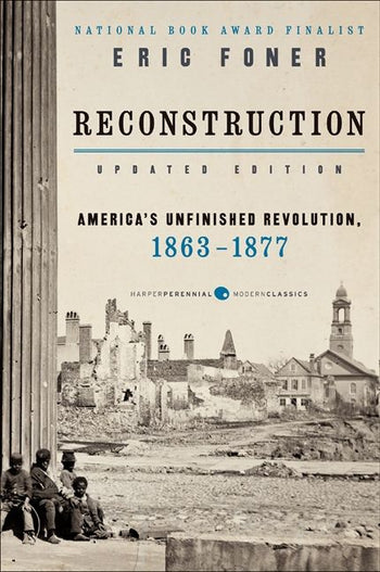 Eric Foner: Reconstruction (2002, Perennial Classics)