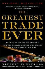 Gregory Zuckerman: The Greatest Trade Ever (2010, Crown Business)