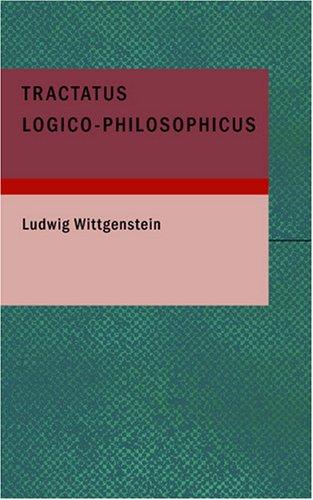 Ludwig Wittgenstein: Tractatus Logico-Philosophicus (Paperback, 2007, BiblioBazaar)