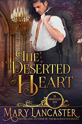 Mary Lancaster, Dragonblade Publishing: The Deserted Heart (Paperback, 2018, Independently Published, Independently published)