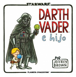 Jeffrey Brown: Darth Vader e hijo (Spanish language, 2013, Planeta)