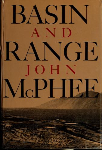 Basin and range, by John A. McPhee (1981, Farrar, Straus, Giroux)