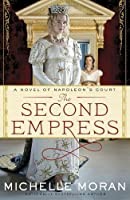 Michelle Moran: The second empress (2012, Crown Publishers)