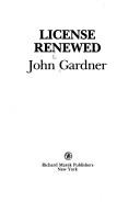 Gardner, John: License renewed (1981, R. Marek Publishers)