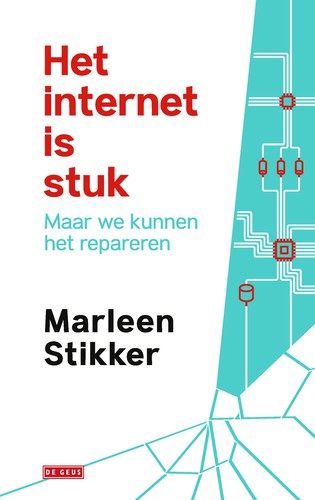 Het internet is stuk (Paperback, 2019, de Geus)