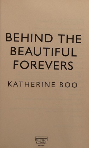 Behind the beautiful forevers (2012, Scribe Publications)