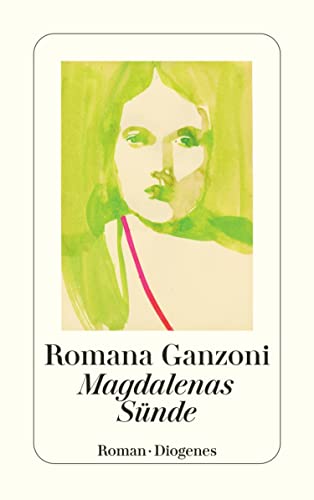 Romana Ganzoni: Magdalenas Sünde (Paperback, German language, 2022, Diogenes)