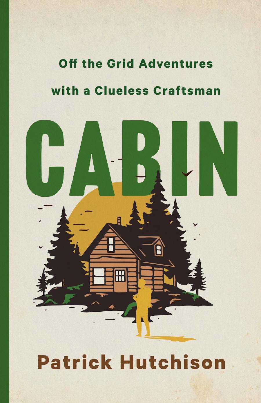 Patrick Hutchison: Cabin (2024, St. Martin's Press)