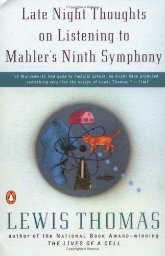 Lewis Thomas: Late Night Thoughts on Listening to Mahler's Ninth Symphony (1995, Penguin (Non-Classics))