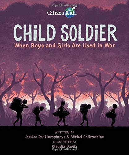 Jessica Dee Humphreys, Claudia Dávila: Child Soldier (Paperback, 2020, Kids Can Press)