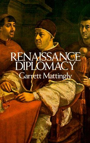 Renaissance diplomacy (1988, Dover Publications)