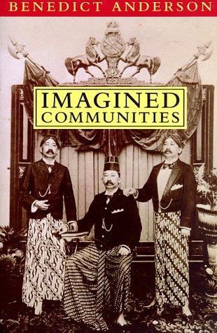 Imagined Communities (1991, Verso)