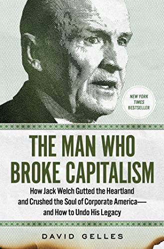 David Gelles: Man Who Broke Capitalism (2022, Simon & Schuster)