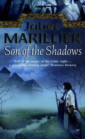 Juliet Marillier: Son of the Shadows (The Sevenwaters Trilogy, Book 2) (Paperback, 2002, Voyager)