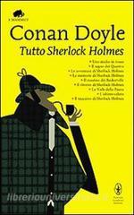 Arthur Conan Doyle: Tutto Sherlock Holmes (Italian language, 2010, Newton)