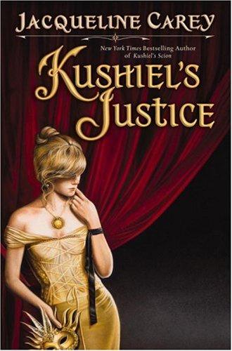 Kushiel's justice (2007, Warner Books)