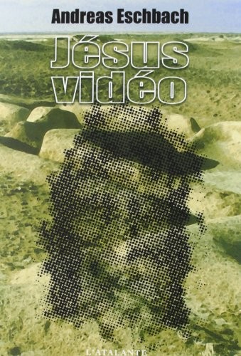 Jésus vidéo (Paperback, French language, 2001, L'Atalante)