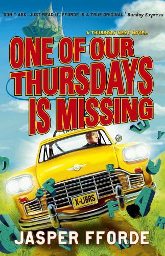 Jasper Fforde: One of Our Thursdays Is Missing (Hardcover, 2011, Hodder & Stoughton)