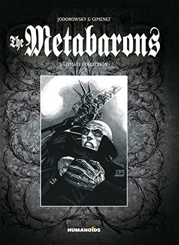The Metabarons Ultimate Collection (Hardcover, 2011, Humanoids, Inc.)
