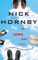 Nick Hornby: A long way down (2005, Riverhead Books)