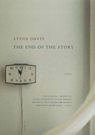 Lydia Davis: The End of the Story (Paperback, 2004, Picador)