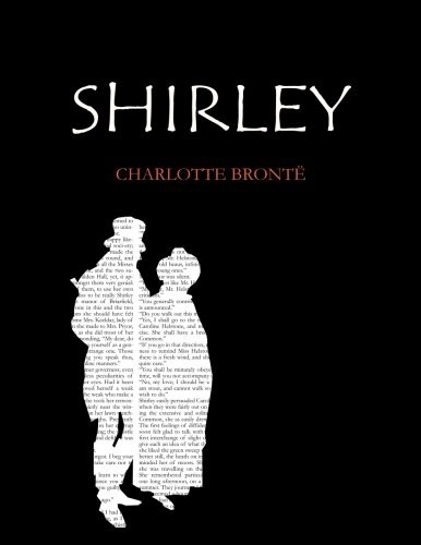 Charlotte Brontë, Classics Arawá: Shirley (Paperback, 2016, CreateSpace Independent Publishing Platform)