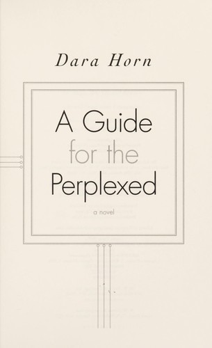 Dara Horn: A guide for the perplexed (2013)