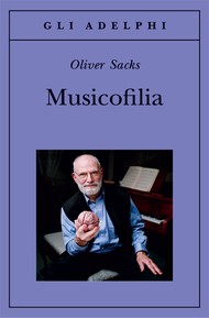 Oliver Sacks: Musicofilia (Paperback, Italian language, 2010, Random House)