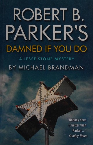 Michael Brandman: Robert B. Parker's Damned If You Do (2014, Oldcastle Books, Limited)