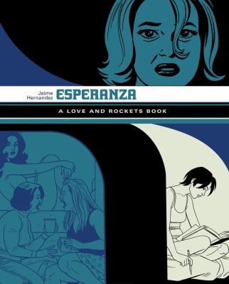 Jaime Hernandez: Esperanza A Love And Rockets Book (2011, Fantagraphics Books)