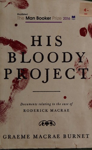 Graeme Macrae Burnet: His Bloody Project (2015, Faber Factory)