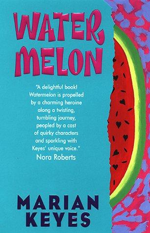 Marian Keyes: Watermelon (1999, Avon Books)