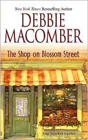 Debbie Macomber, Linda Emond: The shop on Blossom Street (2005, Mira)