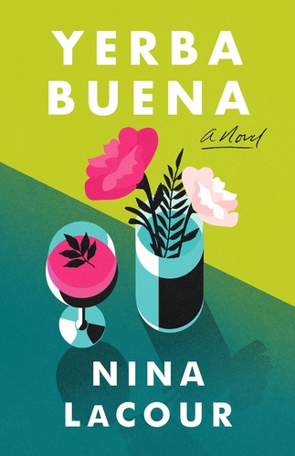 Nina LaCour: Yerba Buena (2022, Flatiron Books)