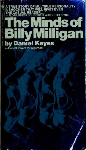 Daniel Keyes: The minds of Billy Milligan (1982, Bantam)