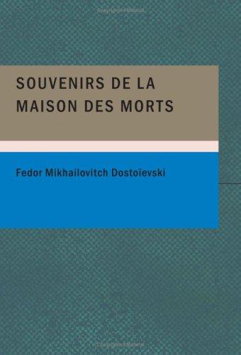 Souvenirs de la maison des morts (Large Print Edition) (Paperback, French language, 2007, BiblioBazaar)
