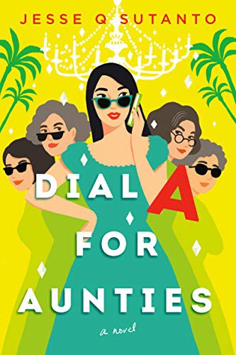 Jesse Q. Sutanto: Dial A for Aunties (Paperback, 2021, Berkley)