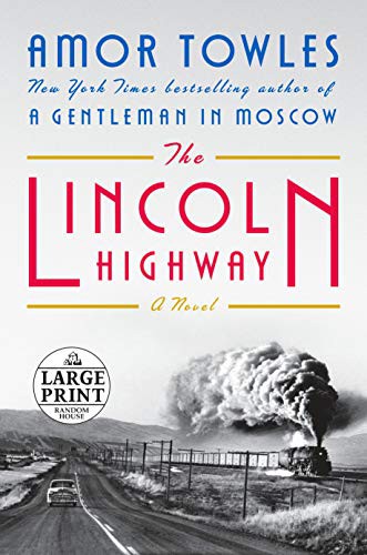 The Lincoln Highway (Paperback, 2021, Random House Large Print)