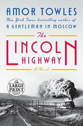 Amor Towles: The Lincoln Highway (Paperback, 2021, Random House Large Print)