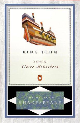 William Shakespeare: King John PEL (2000, Penguin Classics)