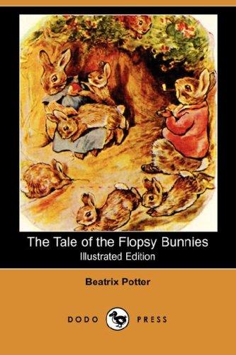 The Tale of the Flopsy Bunnies (Illustrated Edition) (Dodo Press) (Paperback, 2007, Dodo Press)