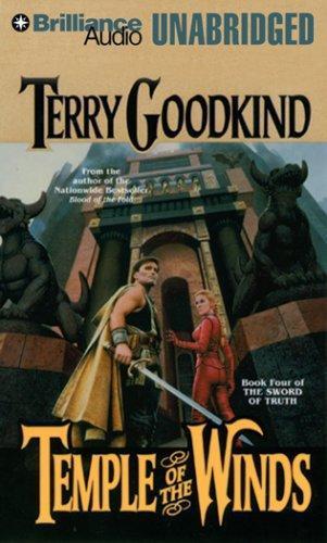 Terry Goodkind: Temple of the Winds (Sword of Truth, #4) (AudiobookFormat, 2007, Brilliance Audio on CD Unabridged)