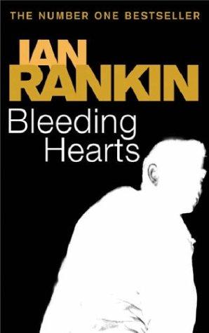 Ian Rankin: Bleeding Hearts (Paperback, 2006, ORION PAPERBACKS)
