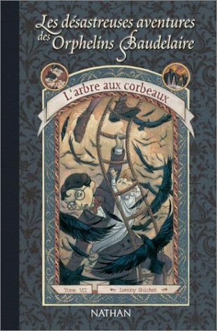 Lemony Snicket: L'Arbre aux corbeaux (French language, 2001, Cle International)