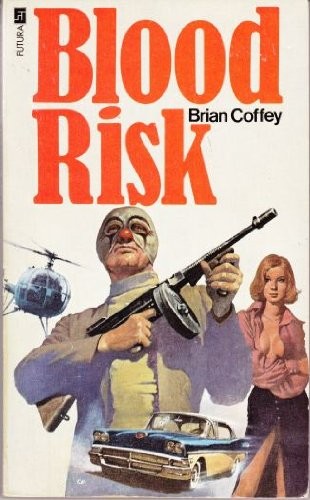 Brian Coffey: Blood Risk (Paperback, 1975, Futura Publications)