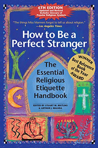 Stuart M. Matlins, Arthur J. Magida: How to Be A Perfect Stranger (Hardcover, 2015, SkyLight Paths)